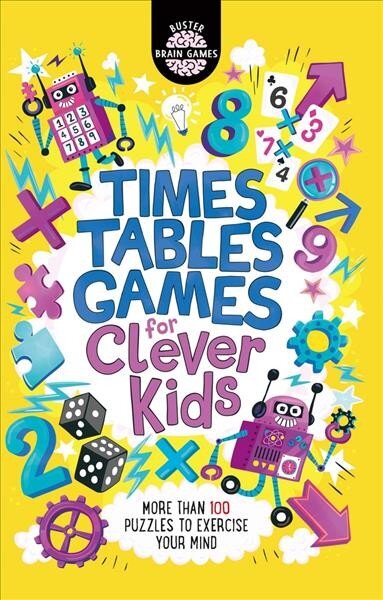 Times Tables Games for Clever Kids (R): More Than 100 Puzzles to Exercise Your Mind цена и информация | Knygos paaugliams ir jaunimui | pigu.lt