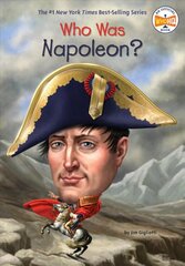 Who Was Napoleon? kaina ir informacija | Knygos paaugliams ir jaunimui | pigu.lt