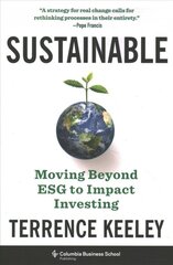 Sustainable: Moving beyond ESG to impact investing kaina ir informacija | Ekonomikos knygos | pigu.lt