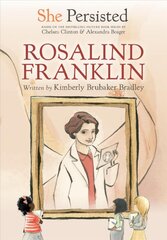 She Persisted: Rosalind Franklin цена и информация | Книги для подростков и молодежи | pigu.lt