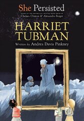 She Persisted: Harriet Tubman: Harriet Tubman kaina ir informacija | Knygos paaugliams ir jaunimui | pigu.lt