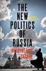 New Politics of Russia: Interpreting Change цена и информация | Книги по социальным наукам | pigu.lt