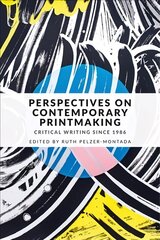 Perspectives on Contemporary Printmaking: Critical Writing Since 1986 цена и информация | Книги об искусстве | pigu.lt