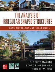 Analysis of Irregular Shaped Structures: Wood Diaphragms and Shear Walls, Second Edition 2nd edition цена и информация | Книги по социальным наукам | pigu.lt