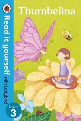 Thumbelina - Read it yourself with Ladybird: Level 3: Level 3, Level 3 цена и информация | Книги для малышей | pigu.lt