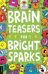 Brain Teasers for Bright Sparks kaina ir informacija | Knygos paaugliams ir jaunimui | pigu.lt