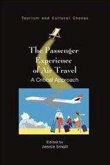 Passenger Experience of Air Travel: A Critical Approach kaina ir informacija | Ekonomikos knygos | pigu.lt