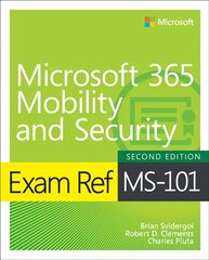 Exam Ref MS-101 Microsoft 365 Mobility and Security 2nd edition kaina ir informacija | Ekonomikos knygos | pigu.lt