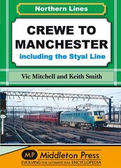 Crewe to Manchester: Including the Styal Line цена и информация | Путеводители, путешествия | pigu.lt