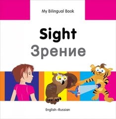 My Bilingual Book - Sight (English-Russian) цена и информация | Книги для подростков и молодежи | pigu.lt