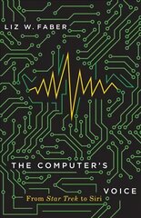 Computer's Voice: From Star Trek to Siri kaina ir informacija | Socialinių mokslų knygos | pigu.lt
