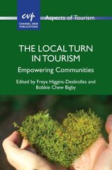 Local Turn in Tourism: Empowering Communities цена и информация | Книги по экономике | pigu.lt