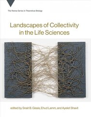 Landscapes of Collectivity in the Life Sciences kaina ir informacija | Socialinių mokslų knygos | pigu.lt