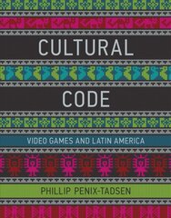 Cultural Code: Video Games and Latin America цена и информация | Книги по социальным наукам | pigu.lt