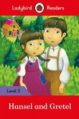 Ladybird Readers Level 3 - Hansel and Gretel (ELT Graded Reader) kaina ir informacija | Knygos mažiesiems | pigu.lt