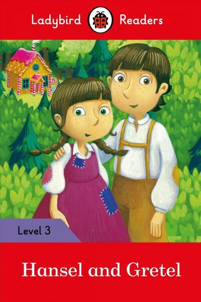 Ladybird Readers Level 3 - Hansel and Gretel (ELT Graded Reader) цена и информация | Knygos mažiesiems | pigu.lt