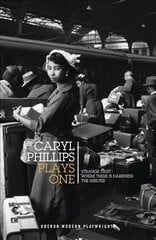 Caryl Phillips: Plays One: Strange Fruit; Where There is Darkness; The Shelter kaina ir informacija | Socialinių mokslų knygos | pigu.lt