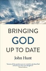 Bringing God Up to Date: and why Christians need to catch up цена и информация | Духовная литература | pigu.lt