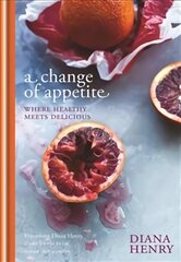 Change of Appetite: Where delicious meets healthy цена и информация | Книги рецептов | pigu.lt