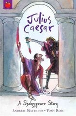 A Shakespeare Story: Julius Caesar: Shakespeare Stories for Children kaina ir informacija | Knygos paaugliams ir jaunimui | pigu.lt