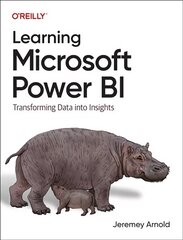 Learning Microsoft Power Bi: Transforming Data Into Insights цена и информация | Книги по экономике | pigu.lt