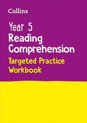 Year 5 Reading Comprehension Targeted Practice Workbook: Ideal for Use at Home kaina ir informacija | Knygos paaugliams ir jaunimui | pigu.lt