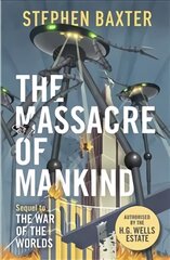 Massacre of Mankind: Authorised Sequel to The War of the Worlds цена и информация | Fantastinės, mistinės knygos | pigu.lt