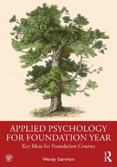 Applied Psychology for Foundation Year: Key Ideas for Foundation Courses kaina ir informacija | Socialinių mokslų knygos | pigu.lt