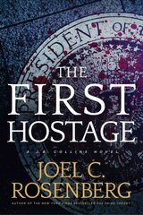 First Hostage: A J. B. Collins Novel kaina ir informacija | Fantastinės, mistinės knygos | pigu.lt