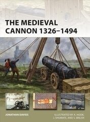 Medieval Cannon 1326-1494 kaina ir informacija | Istorinės knygos | pigu.lt