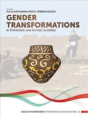 Gender Transformations in Prehistoric and Archaic Societies цена и информация | Исторические книги | pigu.lt