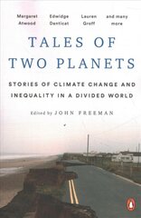Tales Of Two Planets: Stories of Climate Change and Inequality in a Divided World цена и информация | Книги по социальным наукам | pigu.lt