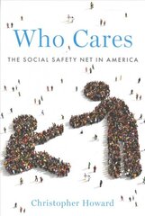 Who Cares: The Social Safety Net in America цена и информация | Книги по социальным наукам | pigu.lt