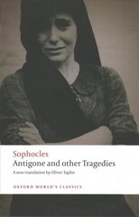 Antigone and other Tragedies: Antigone, Deianeira, Electra kaina ir informacija | Istorinės knygos | pigu.lt