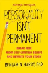 Personality Isn't Permanent: Break Free From Self-Limiting Beliefs and Rewrite Your Story kaina ir informacija | Saviugdos knygos | pigu.lt
