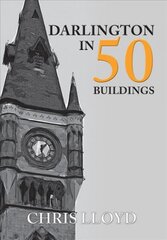 Darlington in 50 Buildings kaina ir informacija | Knygos apie architektūrą | pigu.lt