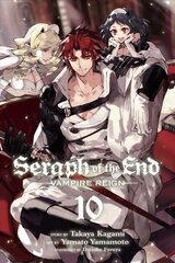 Seraph of the End, Vol. 10: Vampire Reign kaina ir informacija | Fantastinės, mistinės knygos | pigu.lt