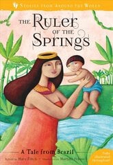 Ruler of the Springs: A Tale from Brazil 2019 kaina ir informacija | Knygos paaugliams ir jaunimui | pigu.lt