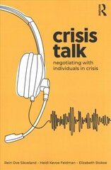 Crisis Talk: Negotiating with Individuals in Crisis kaina ir informacija | Socialinių mokslų knygos | pigu.lt
