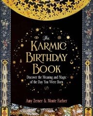 Karmic Birthday Book: Discover the Meaning and Magic of the Day You Were Born kaina ir informacija | Saviugdos knygos | pigu.lt