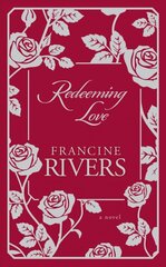 Redeeming Love: A Novel Special edition kaina ir informacija | Fantastinės, mistinės knygos | pigu.lt