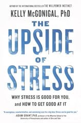 Upside of Stress: Why Stress Is Good for You, and How to Get Good at It kaina ir informacija | Socialinių mokslų knygos | pigu.lt