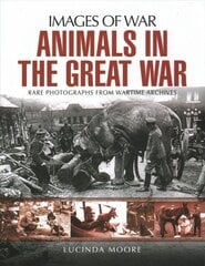 Animals in the Great War цена и информация | Исторические книги | pigu.lt