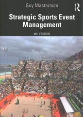 Strategic Sports Event Management 4th edition kaina ir informacija | Ekonomikos knygos | pigu.lt