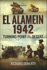 Alamein 1942: Turning Point in the Desert kaina ir informacija | Istorinės knygos | pigu.lt