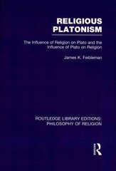 Religious Platonism: The Influence of Religion on Plato and the Influence of Plato on Religion kaina ir informacija | Dvasinės knygos | pigu.lt