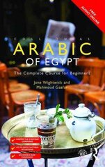 Colloquial Arabic of Egypt: The Complete Course for Beginners 3rd edition kaina ir informacija | Užsienio kalbos mokomoji medžiaga | pigu.lt