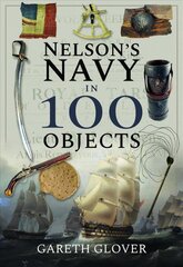 Nelson's Navy in 100 Objects цена и информация | Исторические книги | pigu.lt