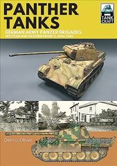 Panther Tanks: Germany Army Panzer Brigades: Western and Eastern Fronts, 1944-1945 цена и информация | Исторические книги | pigu.lt
