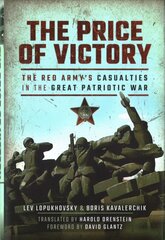 Price of Victory: The Red Army's Casualties in the Great Patriotic War kaina ir informacija | Istorinės knygos | pigu.lt